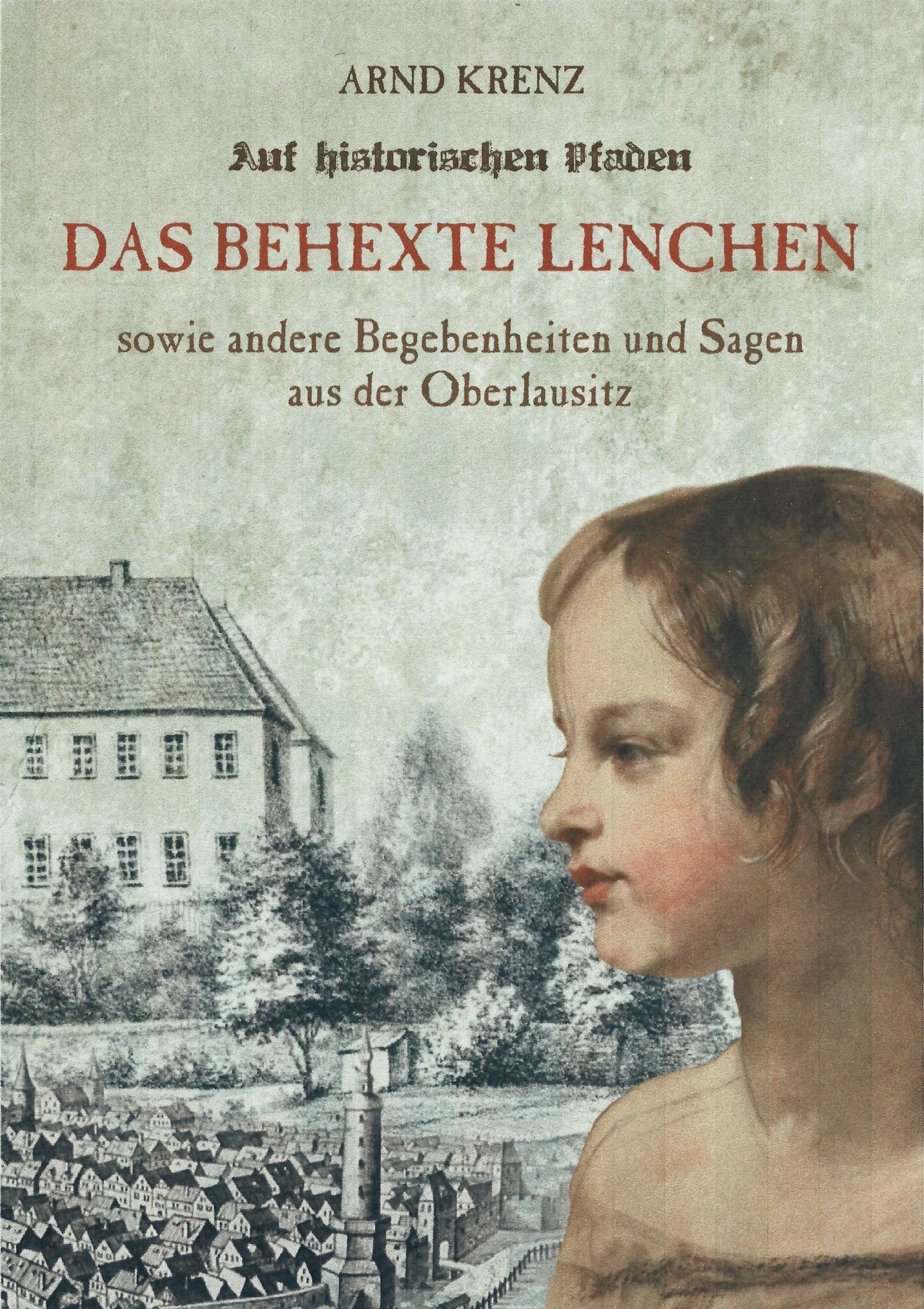 Bücher aus der Oberlausitz - Wo Geschichte lebendig wird